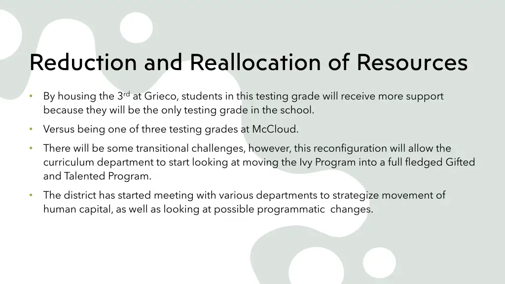 reduction and reallocation of resources