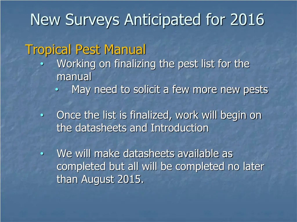 new surveys anticipated for 2016