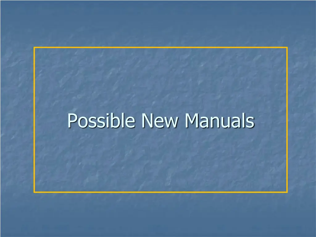 possible new manuals
