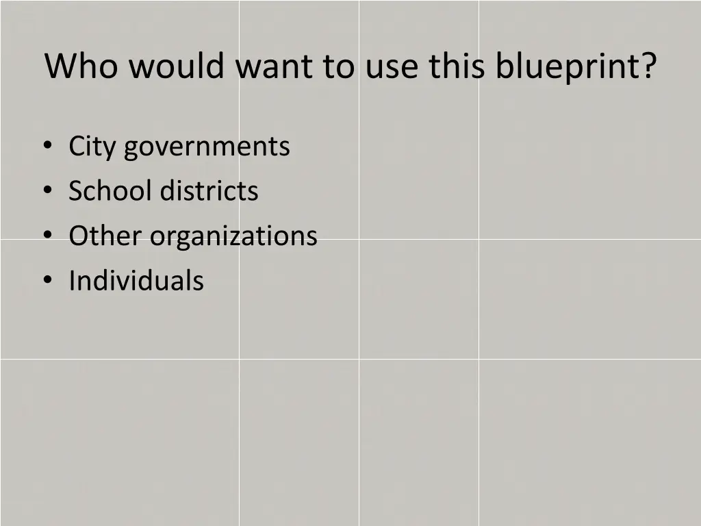 who would want to use this blueprint
