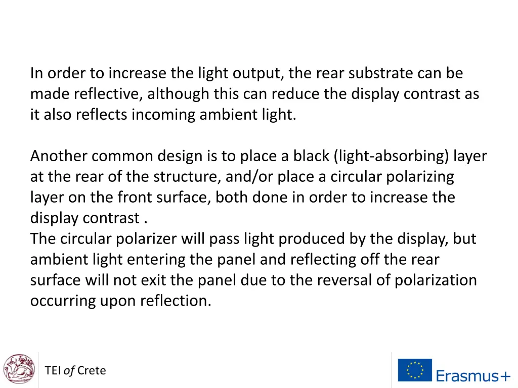 in order to increase the light output the rear