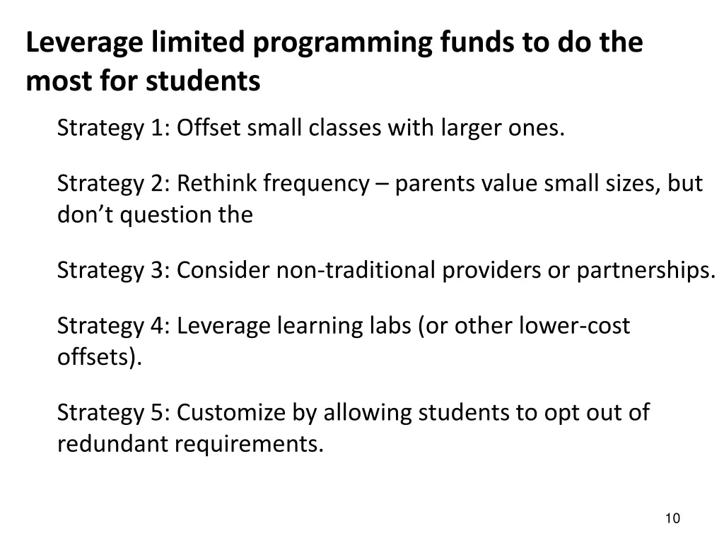 leverage limited programming funds to do the most