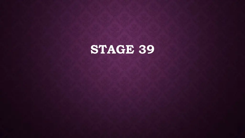 stage 39