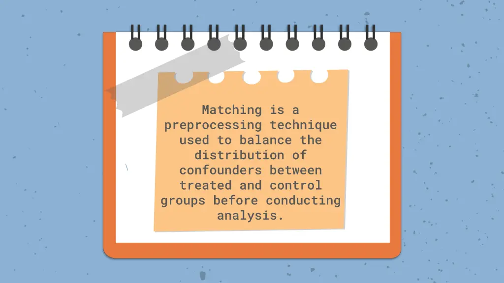 matching is a preprocessing technique used