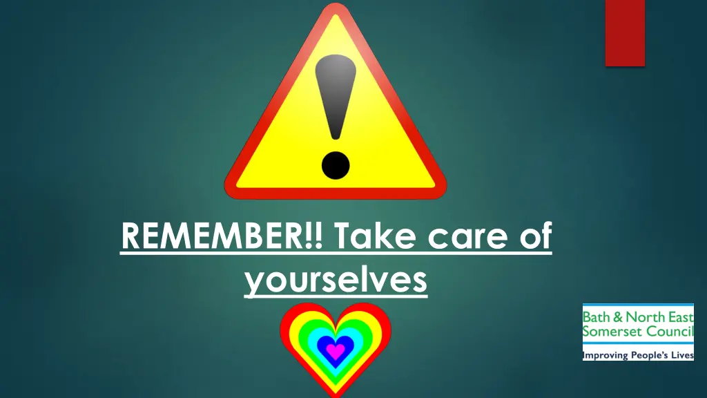 remember take care of yourselves