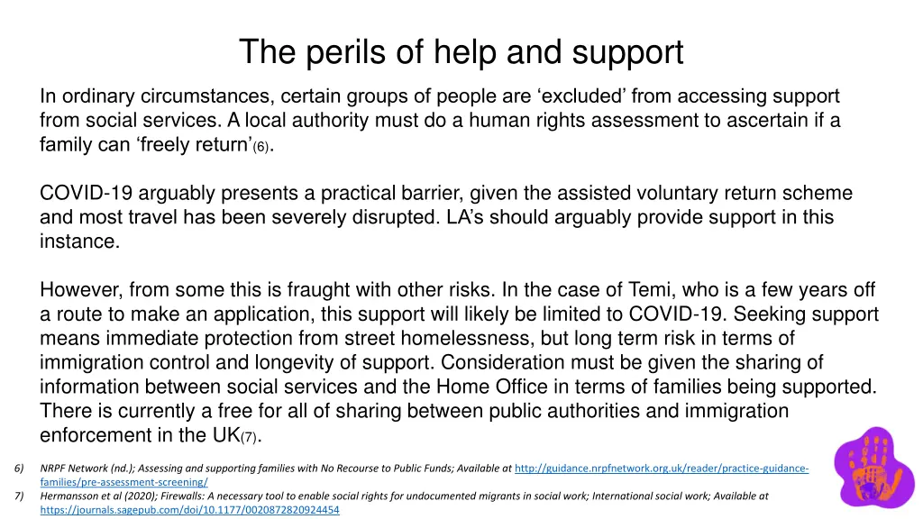 the perils of help and support