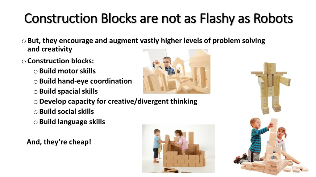construction blocks are not as flashy as robots