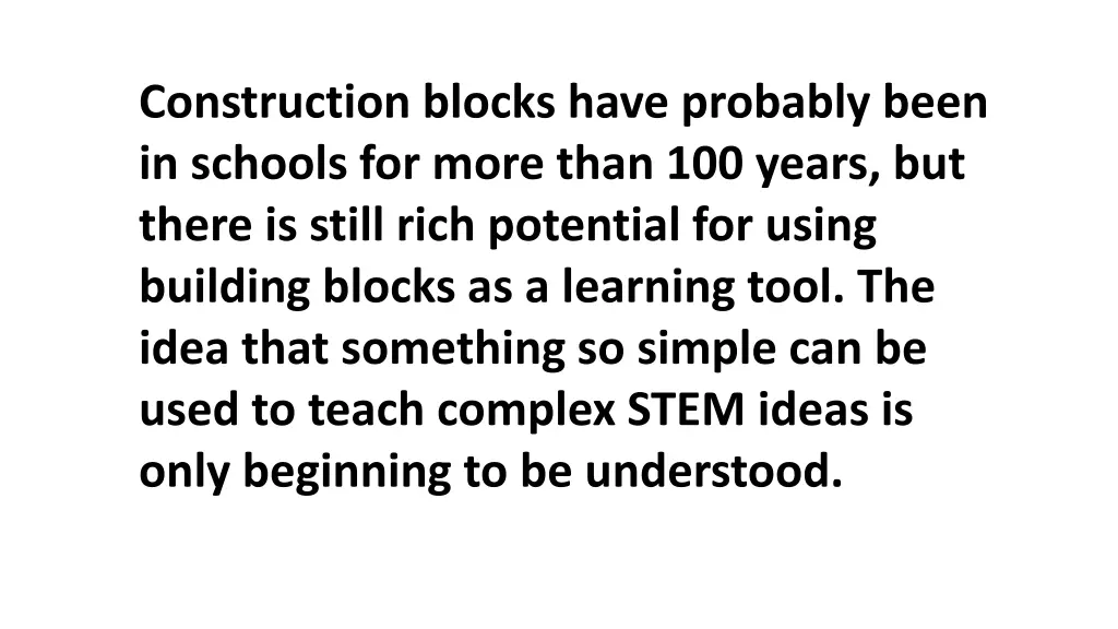 construction blocks have probably been in schools