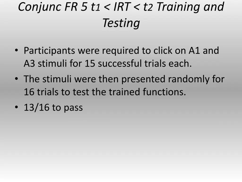 conjunc fr 5 t 1 irt t 2 training and testing 1