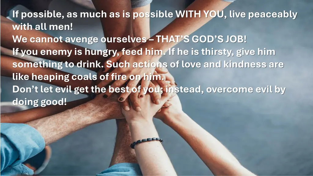 if possible as much as is possible with you live