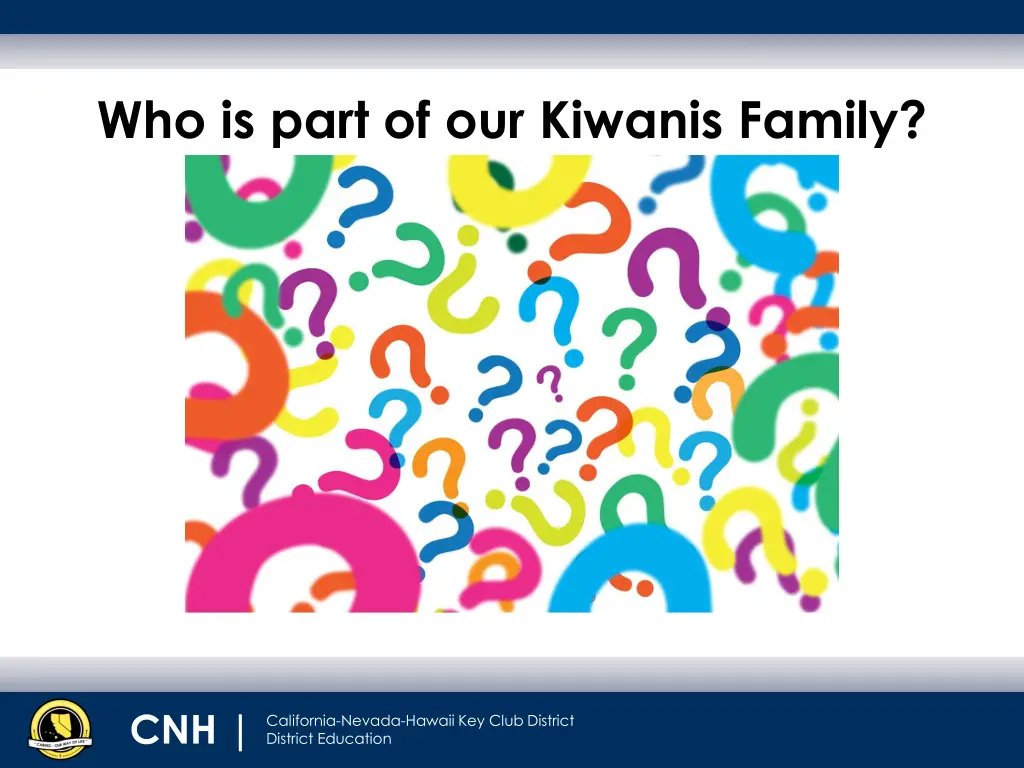 who is part of our kiwanis family
