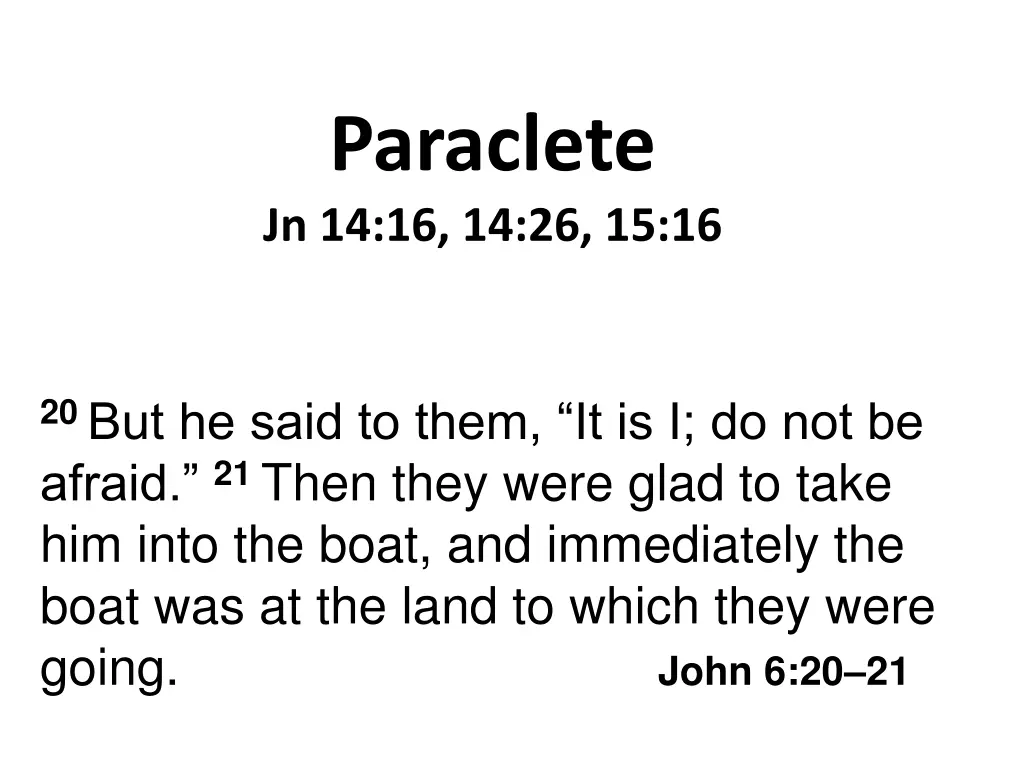 paraclete jn 14 16 14 26 15 16