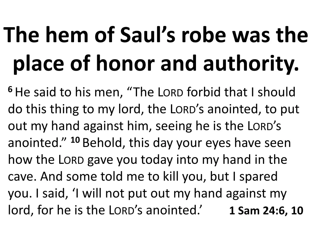 the hem of saul s robe was the place of honor