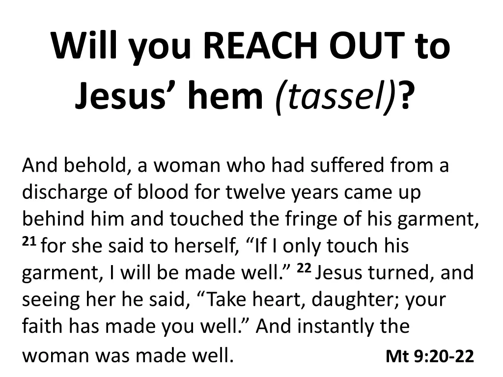 will you reach out to jesus hem tassel