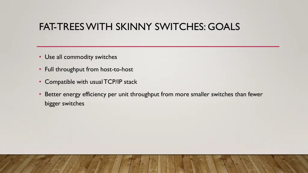 fat trees with skinny switches goals