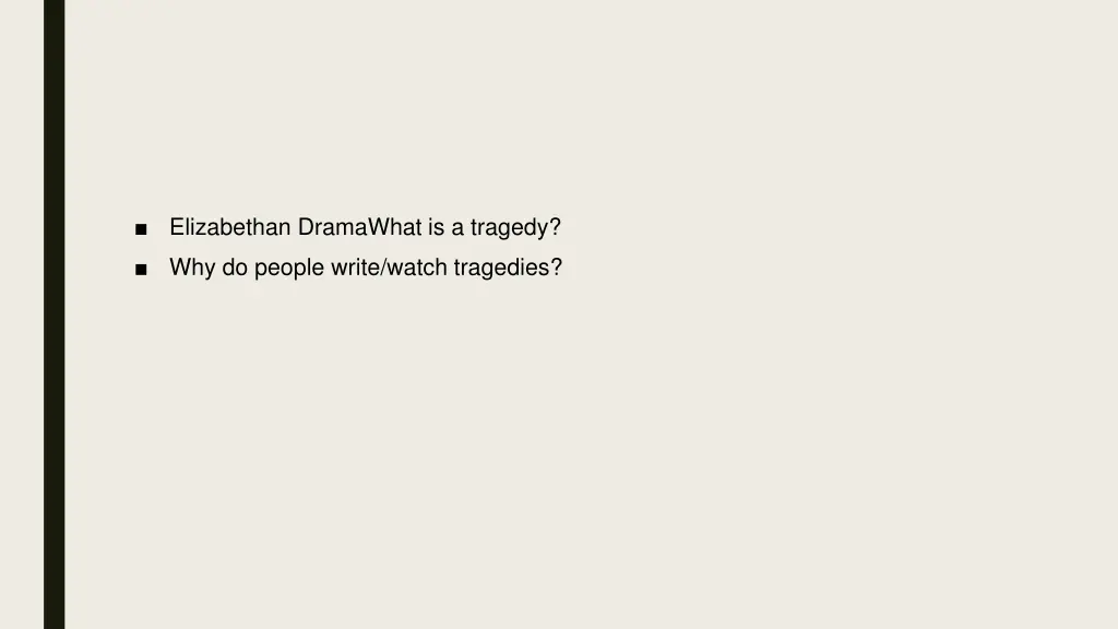 elizabethan dramawhat is a tragedy