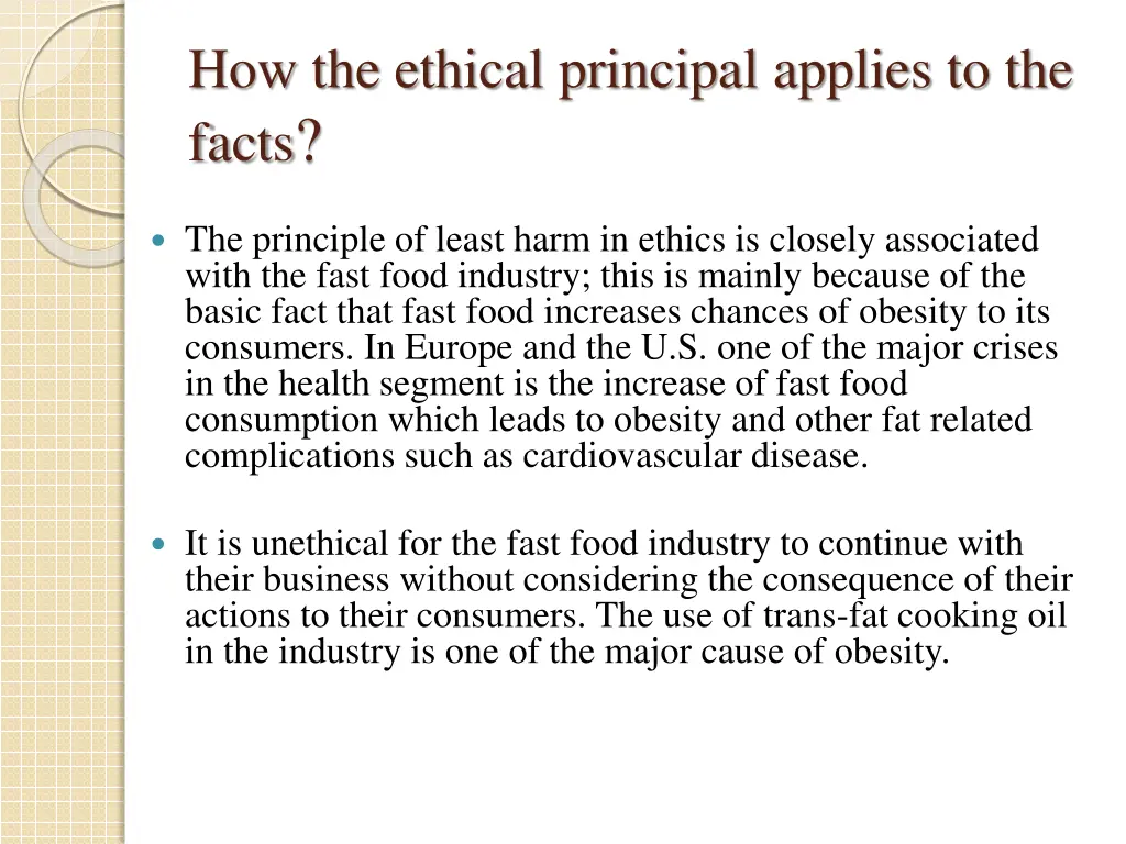 how the ethical principal applies to the facts
