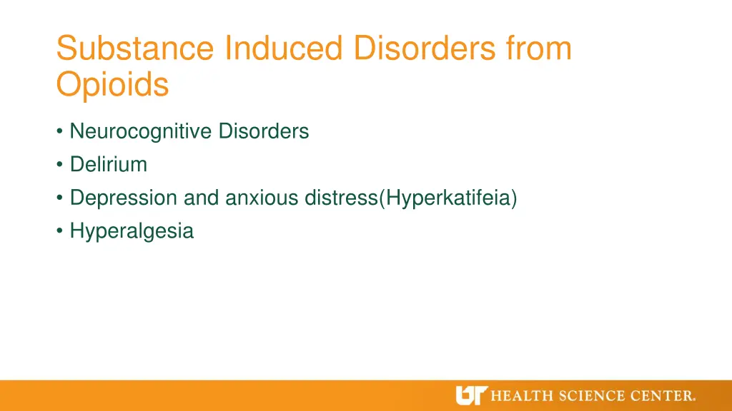 substance induced disorders from opioids
