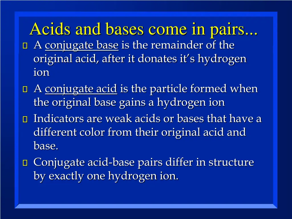 acids and bases come in pairs a conjugate base