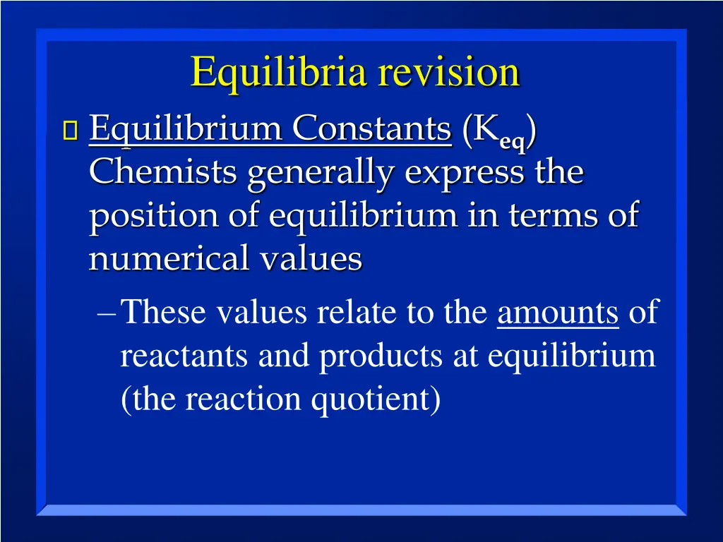 equilibria revision equilibrium constants