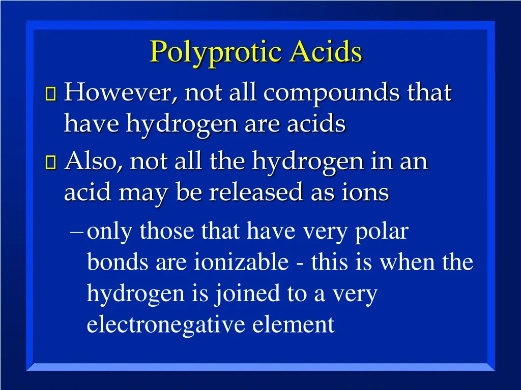 polyprotic acids however not all compounds that
