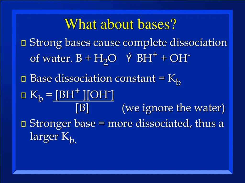 what about bases strong bases cause complete