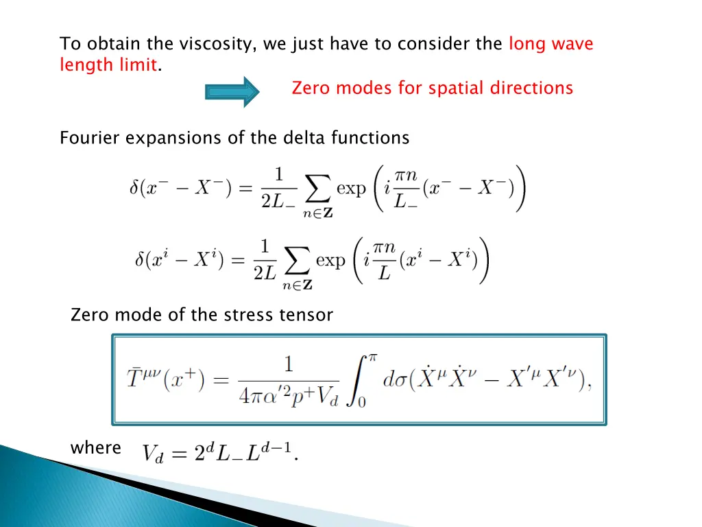 to obtain the viscosity we just have to consider
