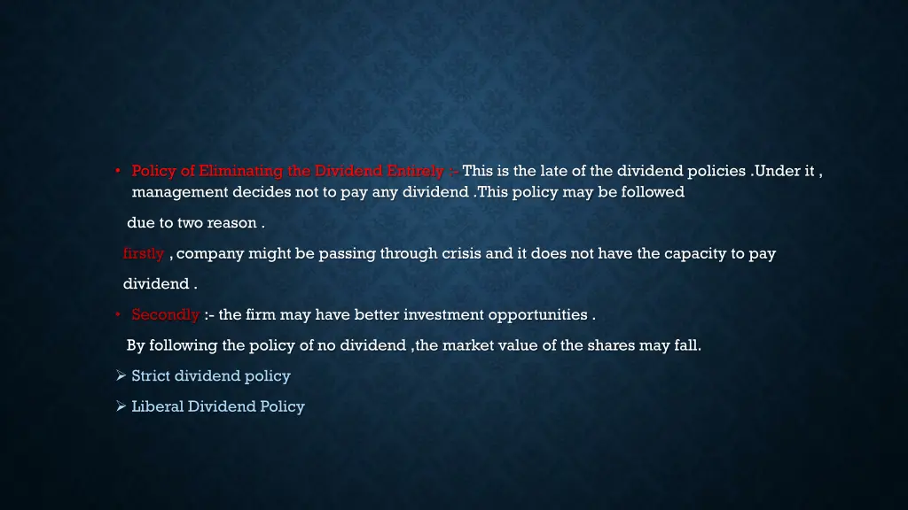 policy of eliminating the dividend entirely this