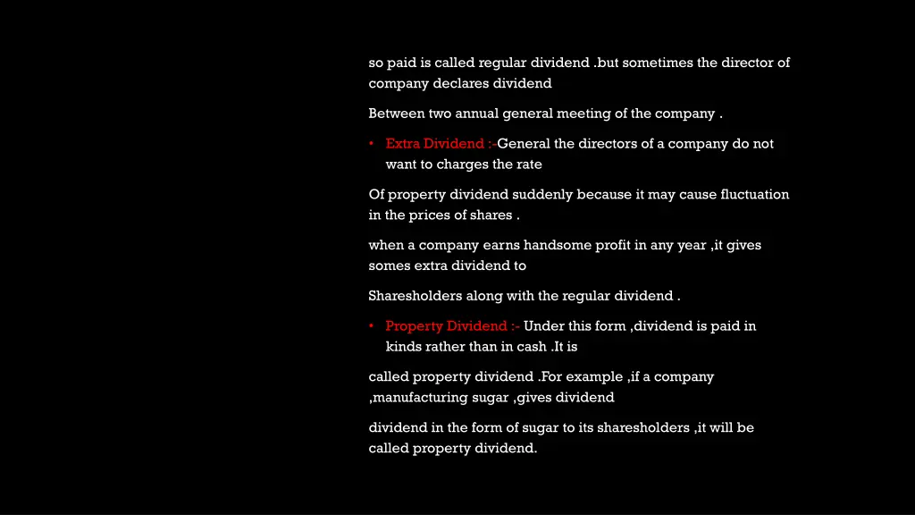 so paid is called regular dividend but sometimes