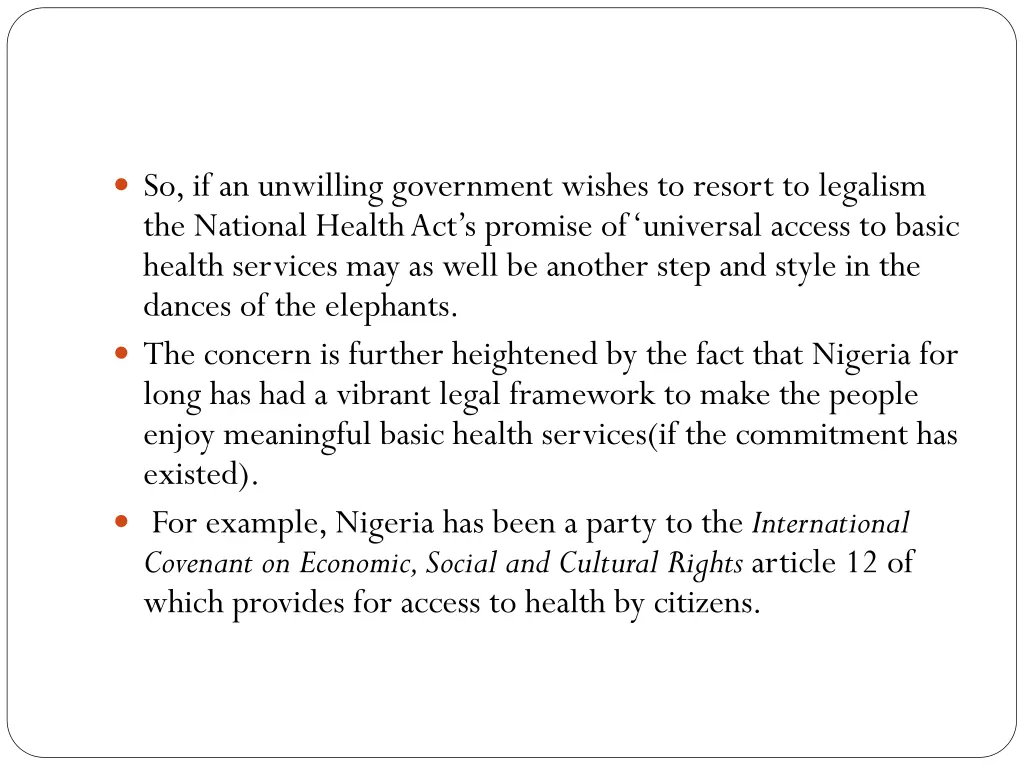 so if an unwilling government wishes to resort