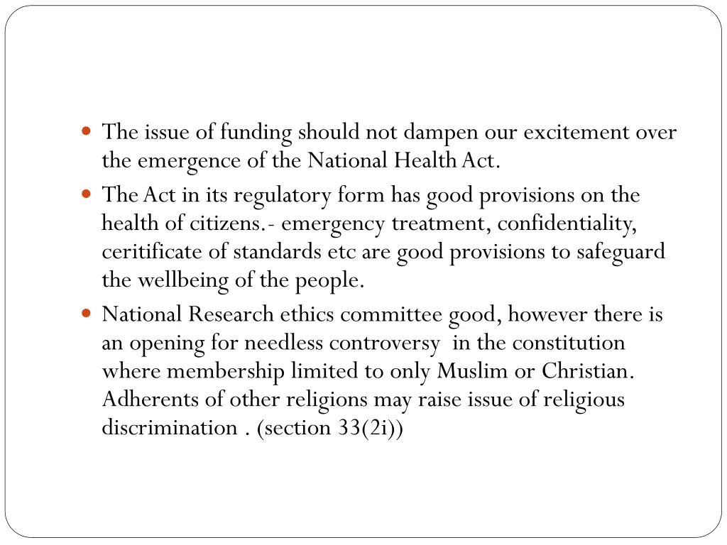the issue of funding should not dampen