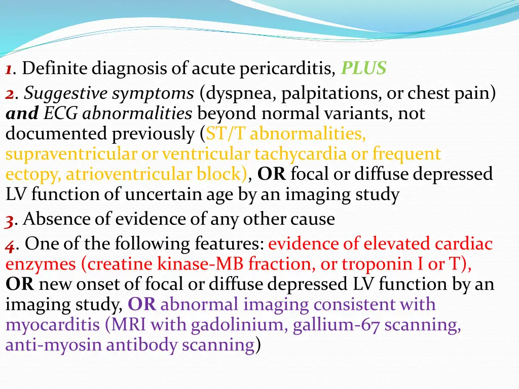 1 definite diagnosis of acute pericarditis plus