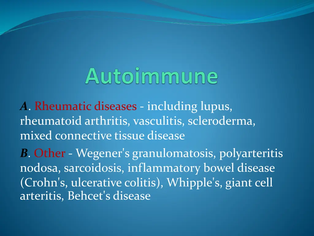 a rheumatic diseases including lupus rheumatoid