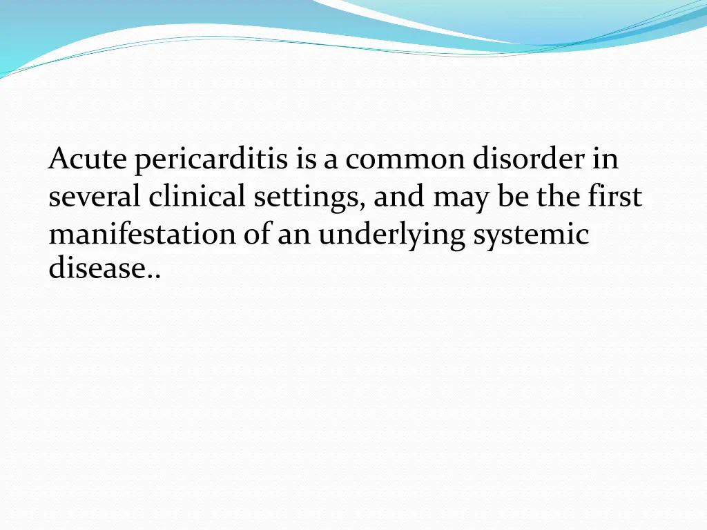 acute pericarditis is a common disorder