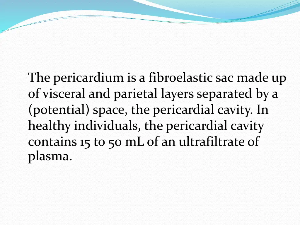 the pericardium is a fibroelastic sac made