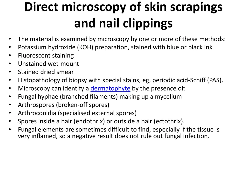 direct microscopy of skin scrapings and nail