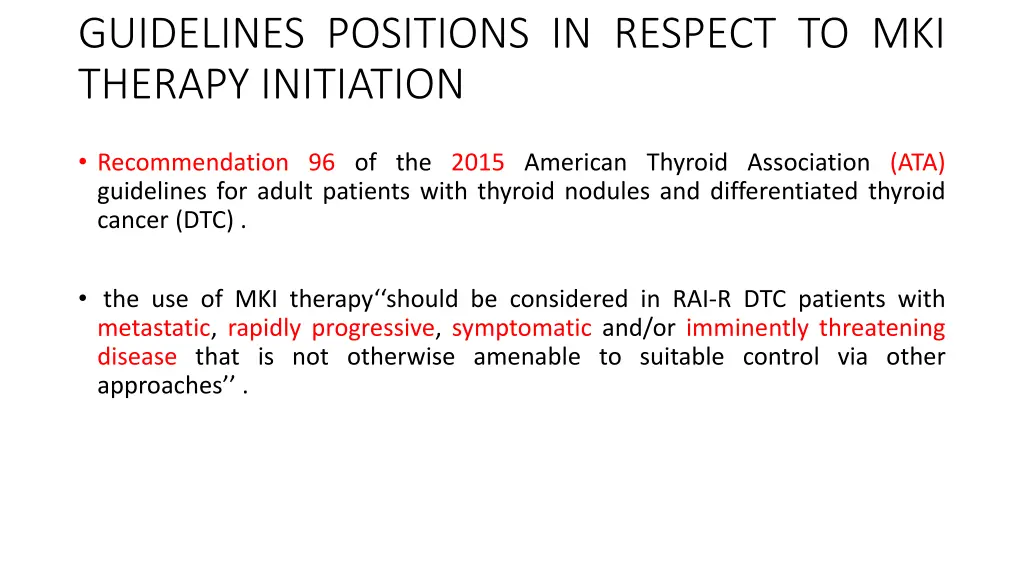 guidelines positions in respect to mki therapy