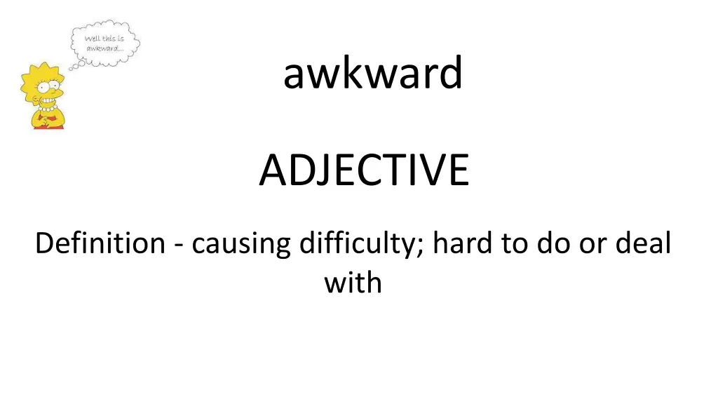 awkward