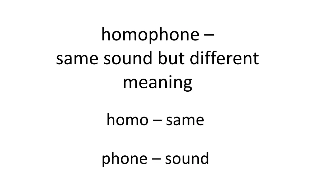 homophone same sound but different meaning