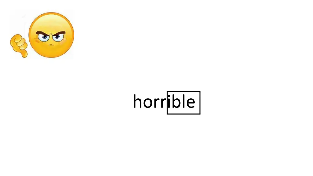 horrible