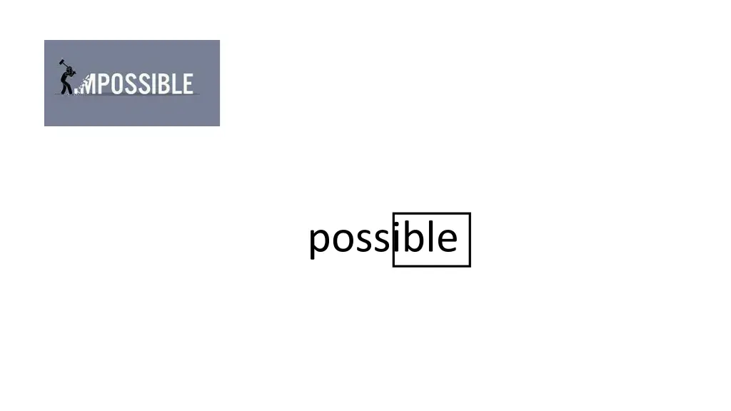 possible