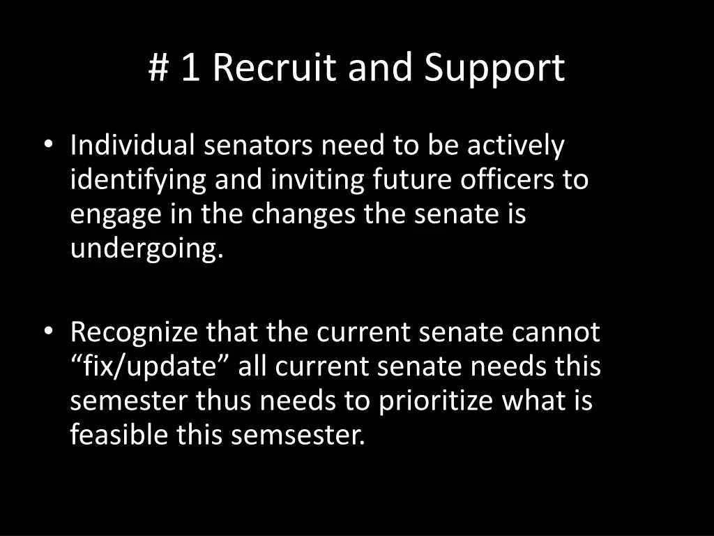1 recruit and support