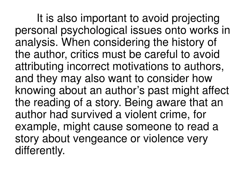 it is also important to avoid projecting personal