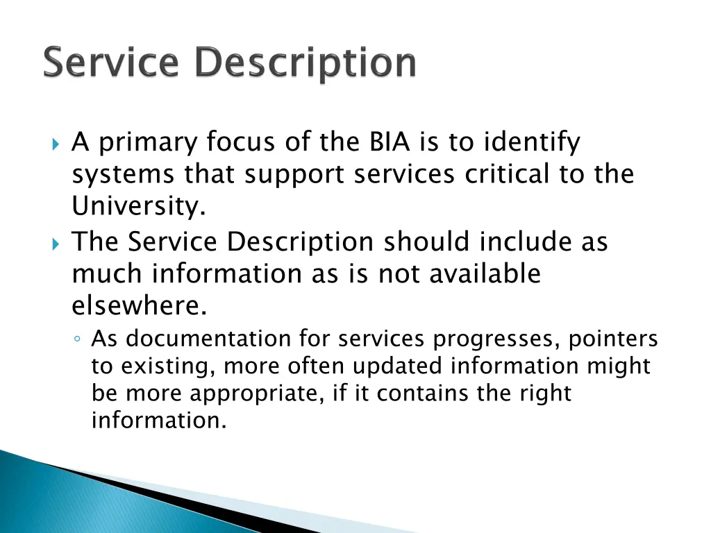 a primary focus of the bia is to identify systems