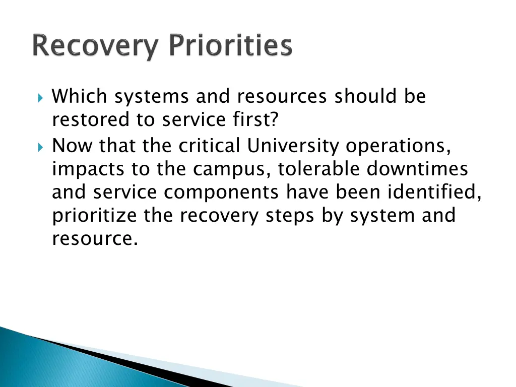 which systems and resources should be restored