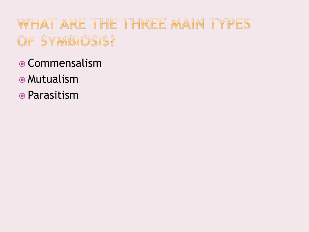 what are the three main types of symbiosis