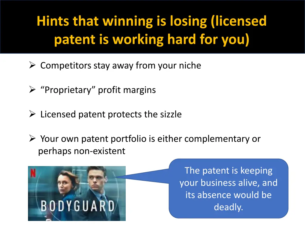 hints that winning is losing licensed patent