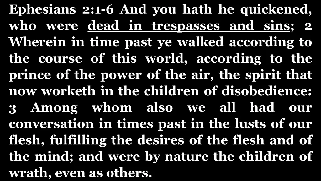 ephesians 2 1 6 and you hath he quickened