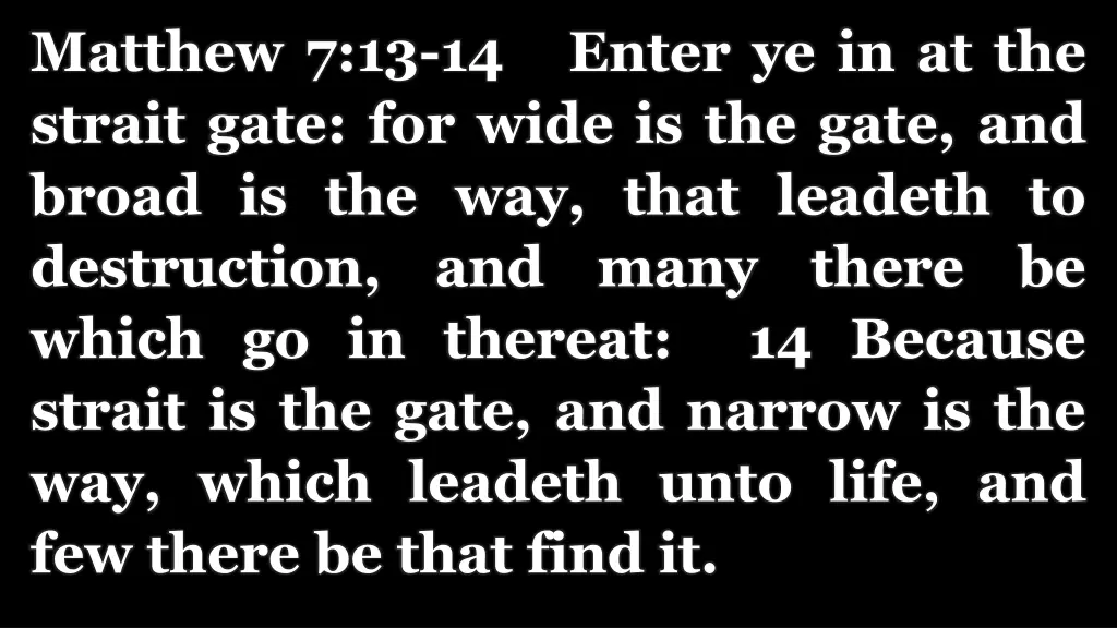 matthew 7 13 14 enter ye in at the strait gate