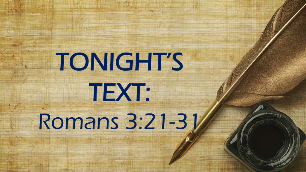 tonight s tonight s text text romans 3 21 31